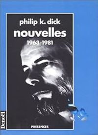 Philip K Dick - Nouvelles, 1998-04 : 1963-1981