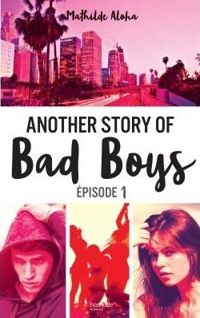 Couverture du livre Another story of bad boys - Mathilde Aloha