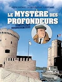 Couverture du livre Le mystère des profondeurs - Frederic Bremaud - Luciano Bernasconi - Florent Daniel