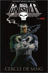 Couverture du livre The Punisher : Cercle de sang - Mike Zeck - Steven Grant - Mike Vosburg