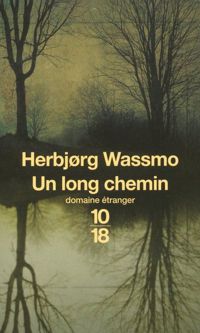 Herbjorg Wassmo - UN LONG CHEMIN