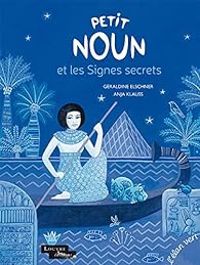 Geraldine Elschner - Petit Noun et les signes secrets