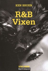 Ken Bruen - R&B - Vixen