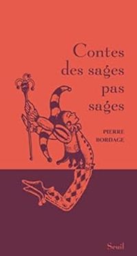 Couverture du livre Contes des sages pas sages - Pierre Bordage