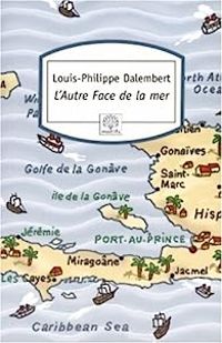 Louis Philippe Dalembert - L'autre face de la mer