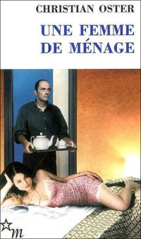 Couverture du livre Une femme de ménage - Christian Oster