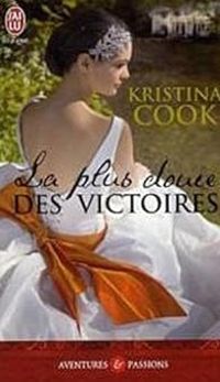 Kristina Cook - La plus douce des victoires