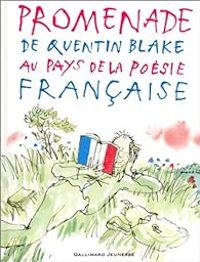 Quentin Blake - Promenade de Quentin Blake au pays de la poésie française