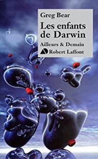 Greg Bear - Les enfants de Darwin