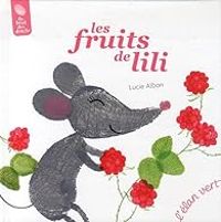 Lucie Albon - Les fruits de Lili