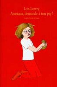 Couverture du livre Anastasia, demande à ton psy ! - Lois Lowry