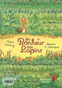 Marie Nimier - Beatrice Rodriguez - Au bonheur des lapins