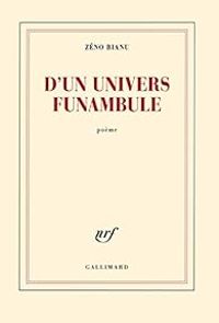 Couverture du livre D'un univers funambule - Zeno Bianu