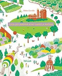 Couverture du livre Tous les jardins sont dans la nature - Didier Cornille