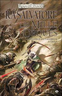 R.a. Salvatore - Les Mille Orques