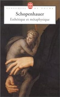 Couverture du livre Esthétique et métaphysique - Arthur Schopenhauer