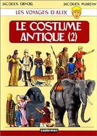 Couverture du livre Le costume antique 2/3 - Jacques Martin