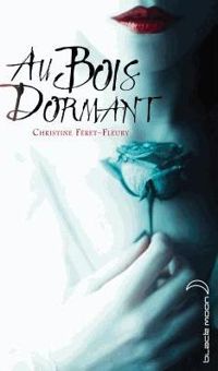 Couverture du livre Au bois dormant - Christine Feret Fleury