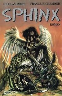 Couverture du livre Sphinx - Nicolas Jarry - France Richemond