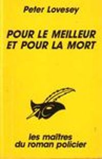 Peter Lovesey - Pour le meilleur et pour la mort