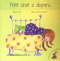 Couverture du livre Petit chat a disparu - Marie Tibi