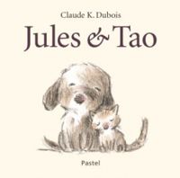 Couverture du livre Jules & Tao - Claude K Dubois