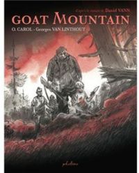 David Vann - Caroline Van Linthout - Georges Van Linthout - Goat Mountain 