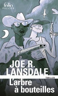 Joe R. Lansdale - L'Arbre à bouteilles