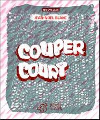 Couverture du livre Couper court - Jean Nol Blanc