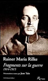 Couverture du livre Fragments sur la guerre 1914-1915 - Rainer Maria Rilke