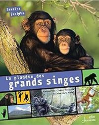 Couverture du livre La Planete des Grands Singes - Savoirs Juniors - Alexandrine Civard Racinais