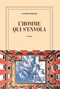 Couverture du livre L'homme qui s'envola - Antoine Bello