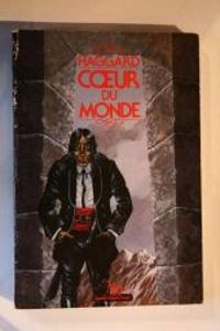 Couverture du livre Coeur du monde - Henry Rider Haggard