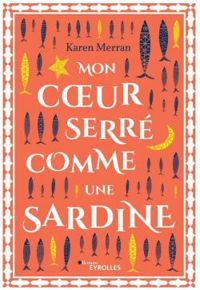 Karen Merran - Mon coeur serré comme une sardine