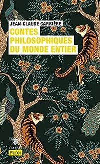 Couverture du livre Contes philosophiques du monde entier - Jean Claude Carriere