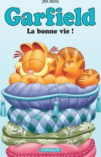 Couverture du livre La Bonne Vie ! - Jim Davis