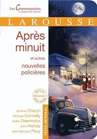 Couverture du livre Après minuit et Autres nouvelles policières - Jean Bernard Pouy - Jerome Charyn - Michael Connelly - Didier Daeninckx - John Harvey