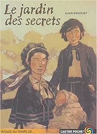 Alain Grousset - Le jardin des secrets