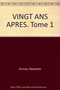 Couverture du livre Vingt ans après - Alexandre Dumas