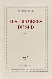 Couverture du livre Les Chambres du sud - Laurence Cosse