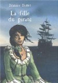 Couverture du livre La fille du pirate - Beatrice Bottet