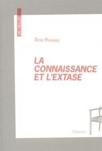 Couverture du livre La connaissance et l'extase - Ric Pessan