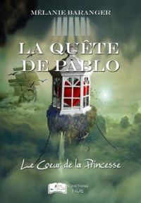 Couverture du livre Le coeur de la princesse - Melanie Baranger