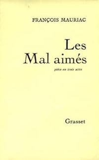 Couverture du livre Les Mal aimés - Francois Mauriac