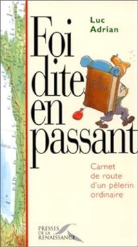 Couverture du livre Foi dite en passant  - Luc Adrian