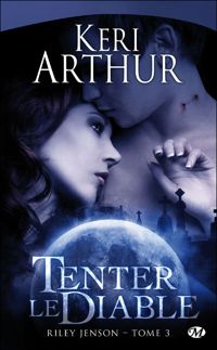 Couverture du livre Tenter le diable - Keri Arthur