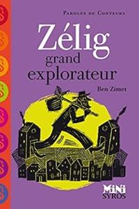 Couverture du livre Zélig grand explorateur - Ben Zimet