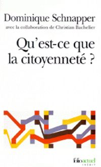 Couverture du livre Qu'est-ce que la citoyenneté? - Dominique Schnapper