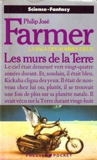 Philip José Farmer - La saga des hommes-dieux - Les murs de la terre