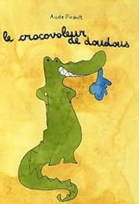 Couverture du livre Le crocovoleur de doudous - Aude Picault